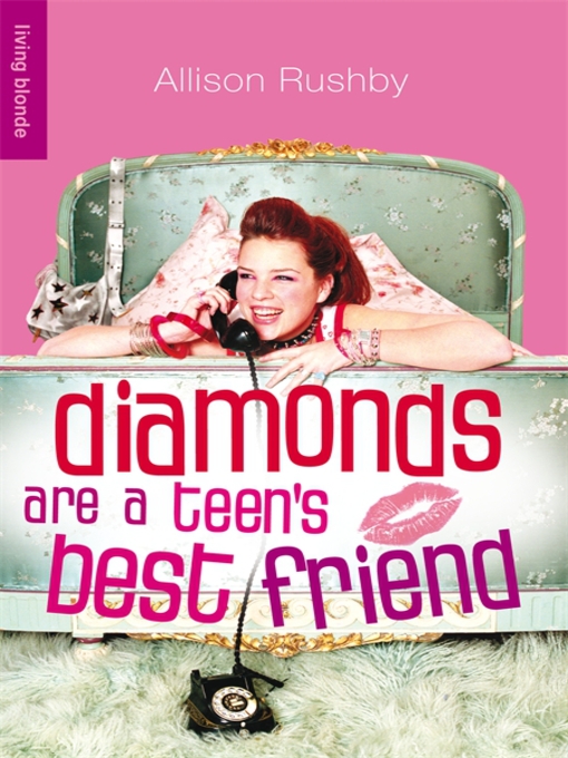 Title details for Diamonds are a Teen's Best Friend by Allison Rushby - Available